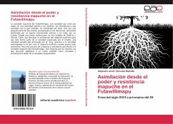 Asimilación desde el poder y resistencia mapuche en el Futawillimapu - Cárcamo Mansilla, Alejandro Javier