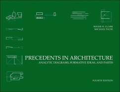 Precedents in Architecture - Clark, Roger H. (North Carolina State University); Pause, Michael (North Carolina State University)