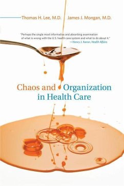 Chaos and Organization in Health Care - Lee, Thomas H.; Mongan, James J.