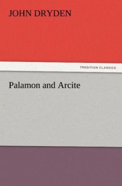 Palamon and Arcite - Dryden, John