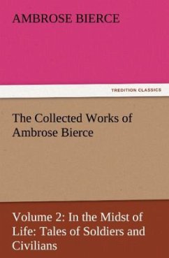 The Collected Works of Ambrose Bierce - Bierce, Ambrose