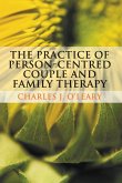 The Practice of Person-Centred Couple and Family Therapy
