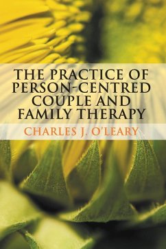 The Practice of Person-Centred Couple and Family Therapy - O'Leary, Charles