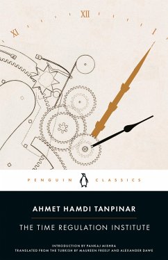 The Time Regulation Institute - Tanpinar, Ahmet Hamdi
