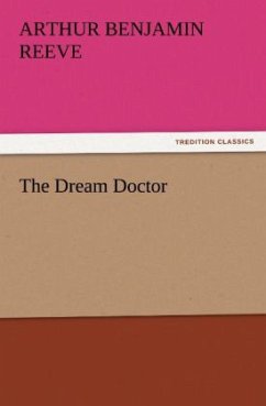 The Dream Doctor - Reeve, Arthur Benjamin