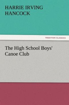 The High School Boys' Canoe Club - Hancock, H. Irving