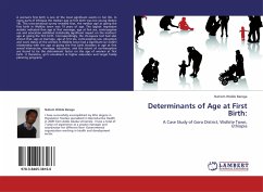 Determinants of Age at First Birth:
