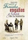 Fraudes, engaños y timos de la historia - Doval, Gregorio