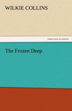 The Frozen Deep - Collins, Wilkie