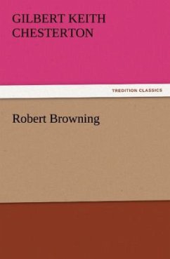 Robert Browning - Chesterton, Gilbert K.