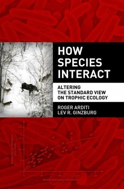 How Species Interact - Arditi, Roger; Ginzburg, Lev R