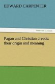 Pagan and Christian creeds: their origin and meaning