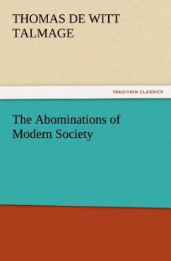 The Abominations of Modern Society - Talmage, Thomas De Witt