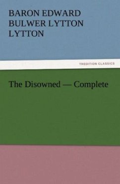 The Disowned ¿ Complete - Bulwer-Lytton, Edward George