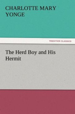 The Herd Boy and His Hermit - Yonge, Charlotte Mary