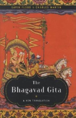 The Bhagavad Gita - A New Translation - Martin, Charles;Flood, Gavin