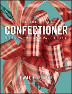 The Art of the Confectioner - Notter, Ewald