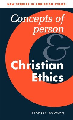 Concepts of Person and Christian Ethics - Rudman, Stanley