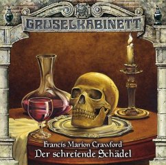 Der schreiende Schädel / Gruselkabinett Bd.6 (Audio-CD) - Crawford, Francis Marion