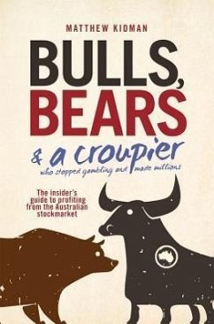 Bulls, Bears & a Croupier - Kidman, Matthew