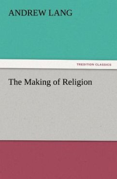 The Making of Religion - Lang, Andrew