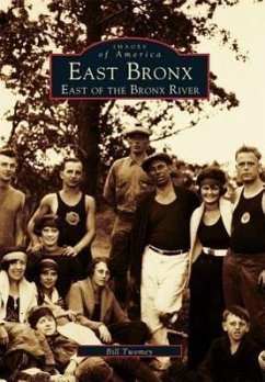 East Bronx: East of the Bronx River - Twomey, William