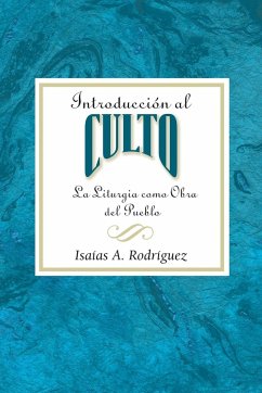 Introduccion Al Culto Aeth - Rodriguez, Isaias A; Association for Hispanic Theological Education