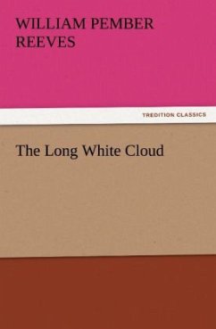 The Long White Cloud - Reeves, William Pember