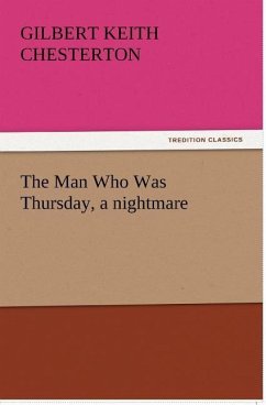The Man Who Was Thursday, a nightmare - Chesterton, Gilbert K.