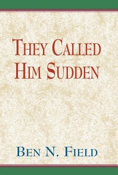 The Called Him Sudden