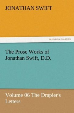 The Prose Works of Jonathan Swift, D.D. - Swift, Jonathan