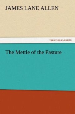 The Mettle of the Pasture - Allen, James Lane