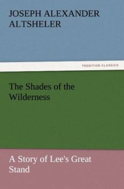 The Shades of the Wilderness - Altsheler, Joseph Alexander