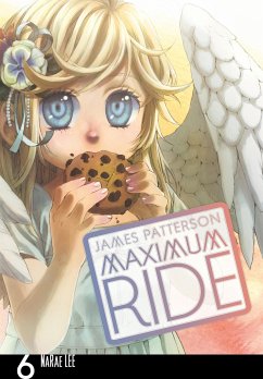 Maximum Ride: Manga Volume 6 - Patterson, James