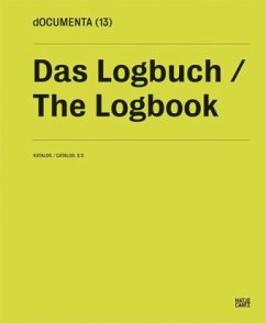 dOCUMENTA (13) Das Logbuch. Katalog 2.3; The Logbook.Catalog 2.3