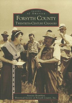 Forsyth County: Twentieth-Century Changes - Bramblett, Annette; Historical Society of Forsyth County Inc