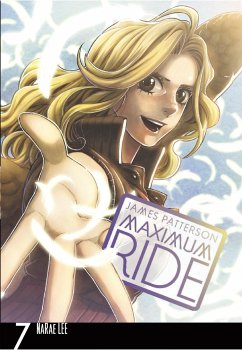Maximum Ride: Manga Volume 7 - Patterson, James