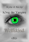 Wolfskind / König der Vampire Bd.1