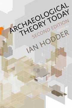 Archaeological Theory Today - Hodder, Ian