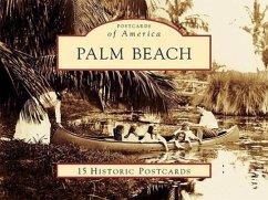 Palm Beach: 15 Historic Postcards - Marconi, Richard A.; Murray, Debi; Historical Society of Palm Beach County