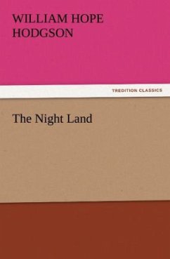 The Night Land - Hodgson, William H.