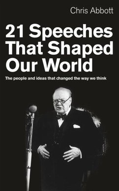 21 Speeches That Shaped Our World - Abbott, Chris (Author)