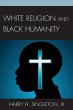 White Religion and Black Humanity - Bild 1
