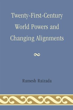 Twenty-First-Century World Powers and Changing Alignments - Raizada, Ramesh N.