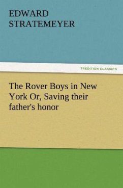 The Rover Boys in New York Or, Saving their father's honor - Stratemeyer, Edward