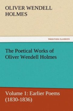 The Poetical Works of Oliver Wendell Holmes - Holmes, Oliver Wendell