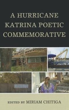 A Hurricane Katrina Poetic Commemorative - Chitiga, Miriam