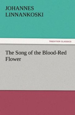 The Song of the Blood-Red Flower - Linnankoski, Johannes