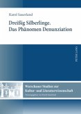 Dreißig Silberlinge. Das Phänomen Denunziation