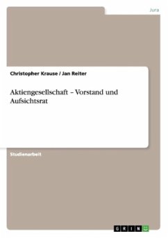 Aktiengesellschaft ¿ Vorstand und Aufsichtsrat - Krause, Christopher; Reiter, Jan